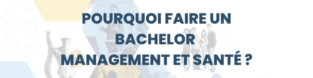 pourquoi faire un Bachelor Management et Santé HEM